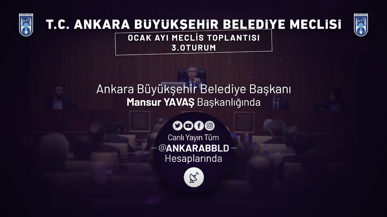 T.C. Ankara Büyükşehir Belediyesi Ocak Ayı Meclis Toplantısı 3. Oturum