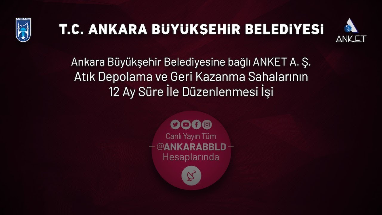 ANKET A.Ş.  Atık Depolama ve Geri Kazanma Sahalarının 12 Ay Süre İle Düzenlenmesi İşi