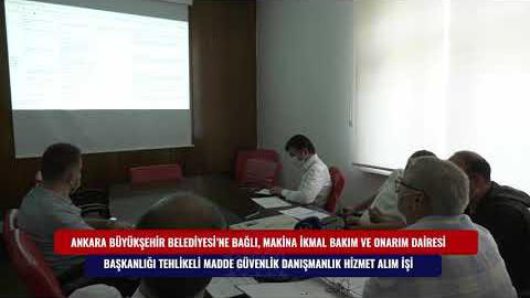 MAKİNA İKMAL BAKIM VE ONARIM DAİRESİ -TEHLİKELİ MADDE GÜVENLİK DANIŞMANLIK HİZMET ALIMI İŞİ