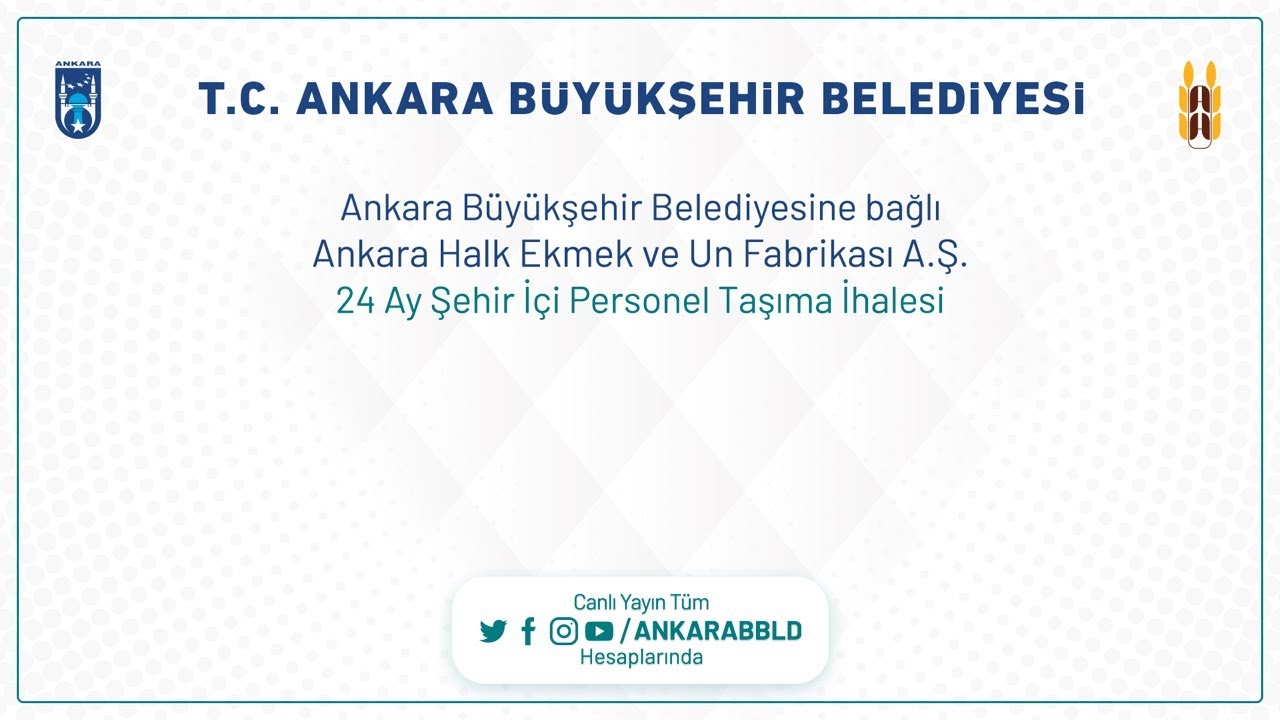 Ankara Halk Ekmek ve Un Fabrikası A.Ş. 24 Ay Şehir İçi Personel Taşıma İhalesi