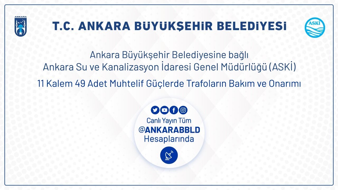 ASKİ Genel Müdürlüğü  11 Kalem 49 Adet Muhtelif Güçlerde Trafoların Bakım ve Onarım