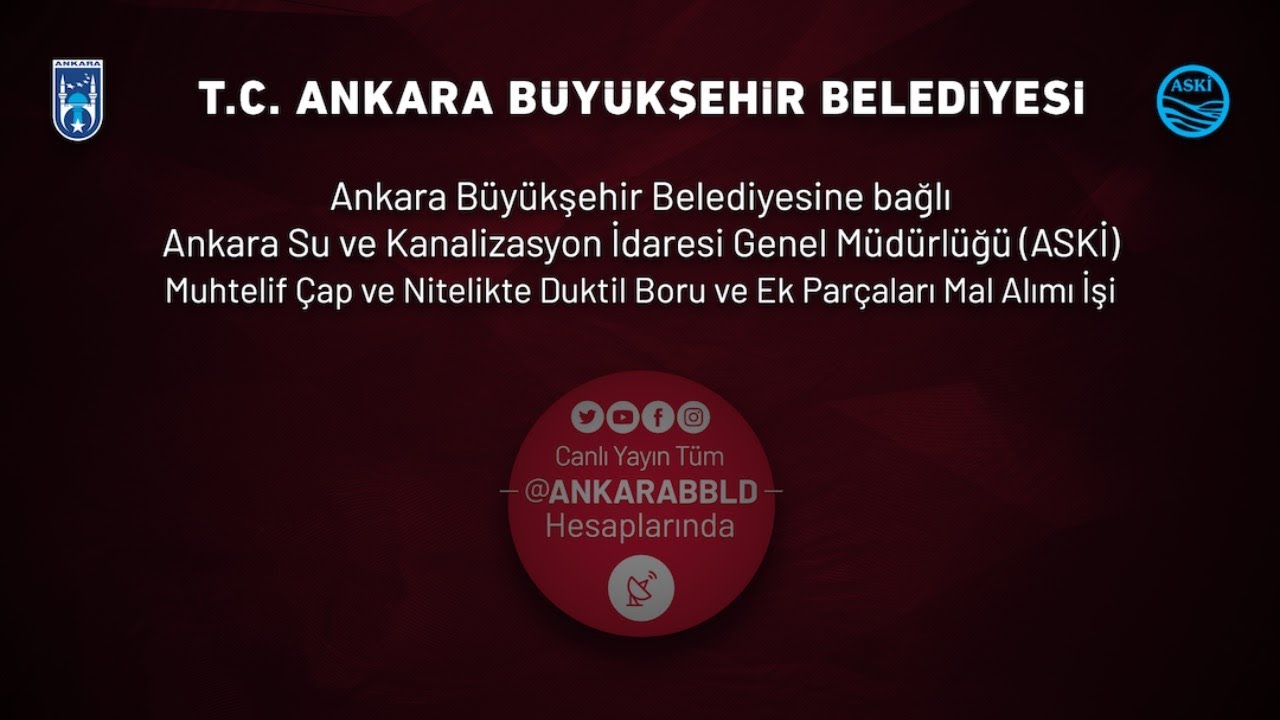 ASKİ Genel Müdürlüğü Muhtelif Çap Nitelikte Duktil Boru ve Ek Parçaları Mal Alım İşi