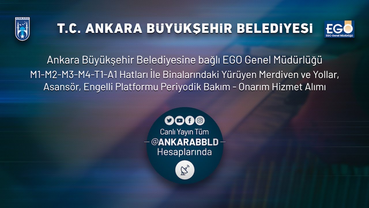 EGO Genel Müdürlüğü Yürüyen Merdiven, Asansör, Engelli Platformu Periyodik Bakım Hizmet Alımı