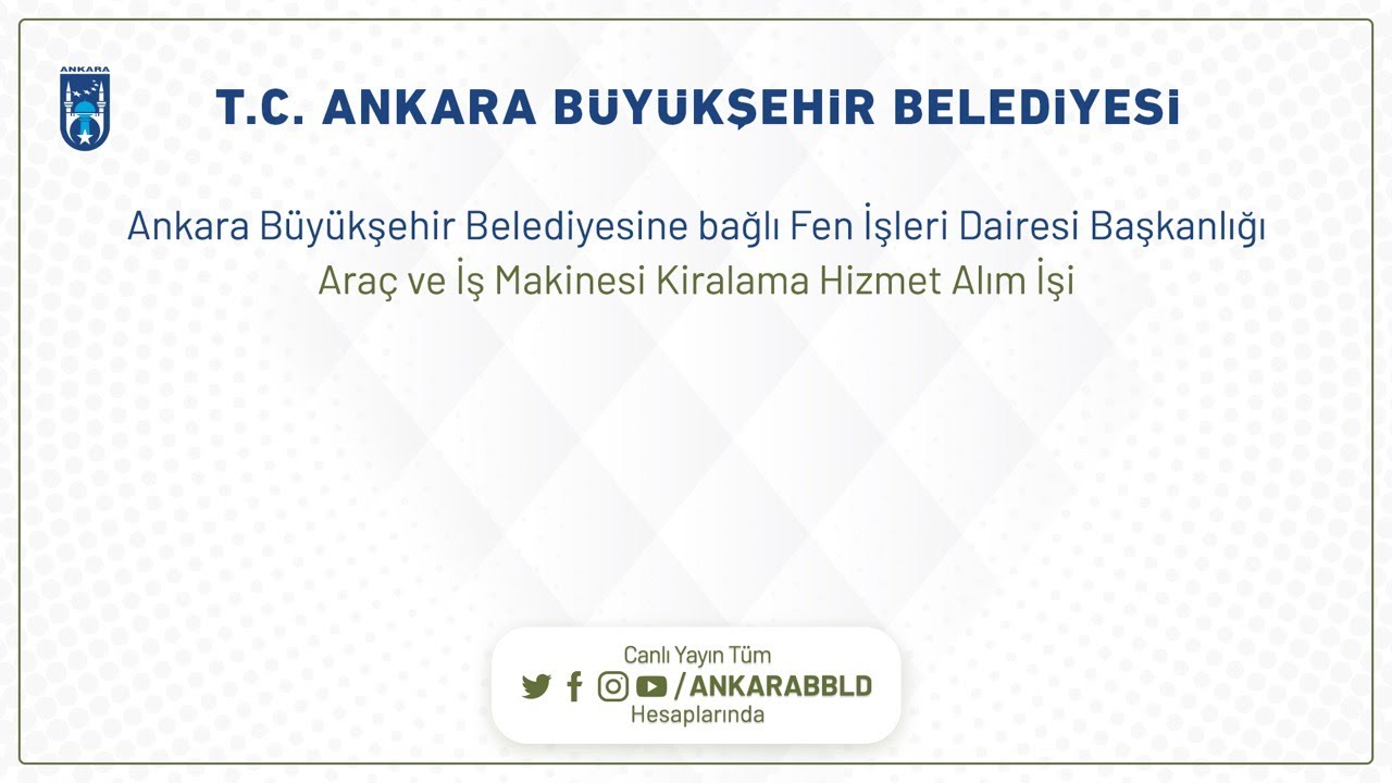 Fen İşleri Dairesi Başkanlığı Araç ve İş Makinesi Kiralama Hizmet Alım İşi