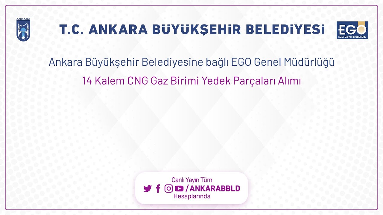 EGO GENEL MÜDÜRLÜĞÜ 14 KALEM CNG GAZ BİRİMİ YEDEK PARÇALARI ALIMI