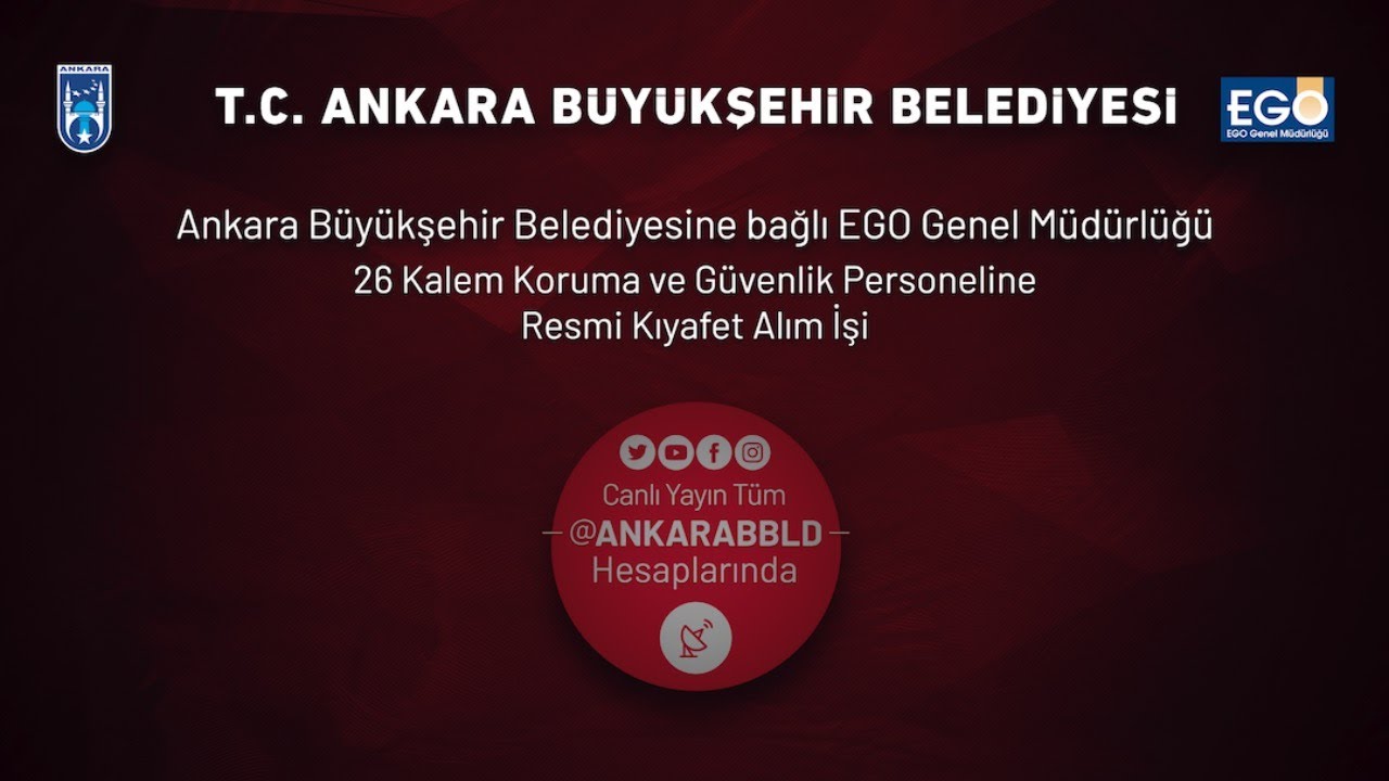 EGO Genel Müdürlüğü 26 Kalem Koruma ve Güvenlik Personeline Resmi Kıyafet Alım İşi