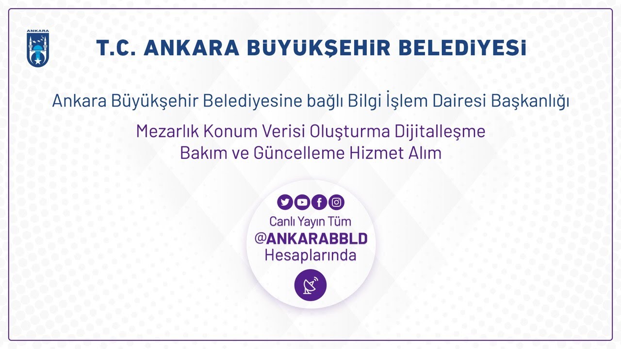 Bilgi İşlem Dairesi Başkanlığı Mezarlık Konum Verisi Oluşturma Dijitalleşme Bakım ve Güncelleme Hizm