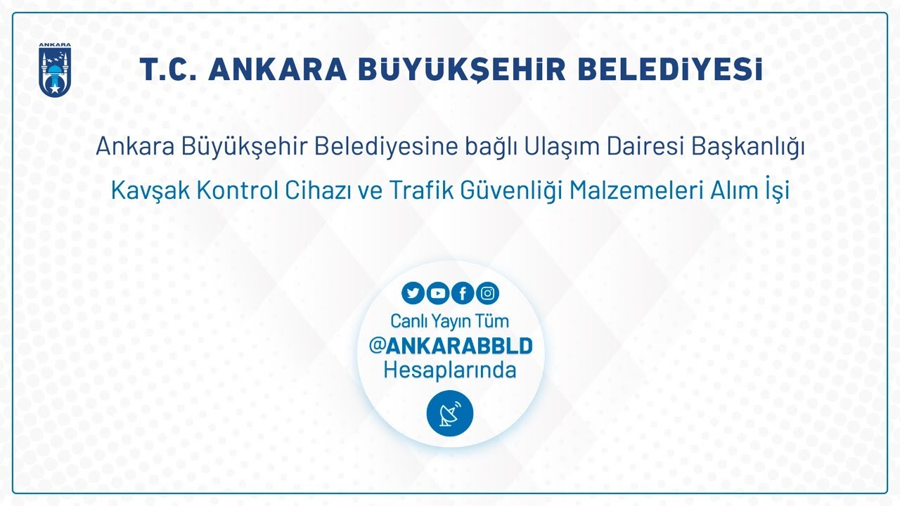 Ulaşım Dairesi Başkanlığı  Kavşak Kontrol Cihazı ve Trafik Güvenliği Malzemeleri Alım İşi