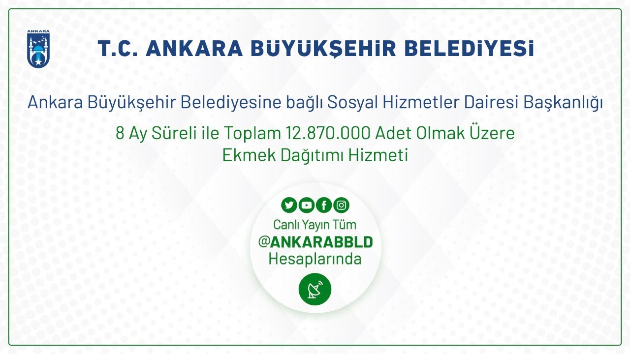 Sosyal Hizmetler Dairesi  8 Ay Süre İle Toplam 12.870.000 Adet Olmak Üzere Ekmek Dağıtım İşi