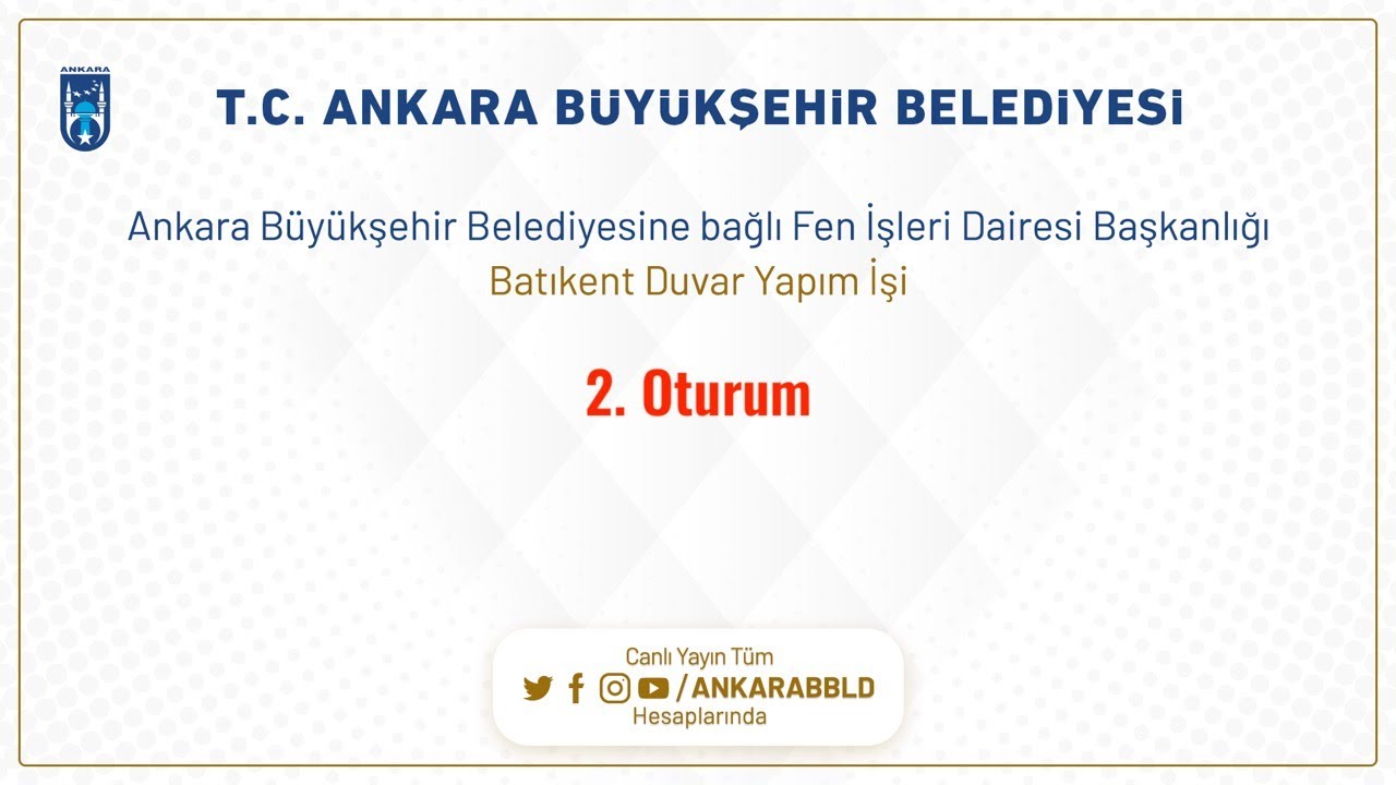 Fen İşleri Dairesi Başkanlığı  Batıkent Duvar Yapım İşi 2.Oturum