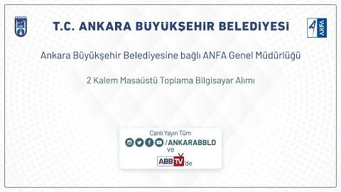 ANFA GENEL MÜDÜRLÜĞÜ 2 Kalem Masaüstü Toplama Bilgisayar Alımı