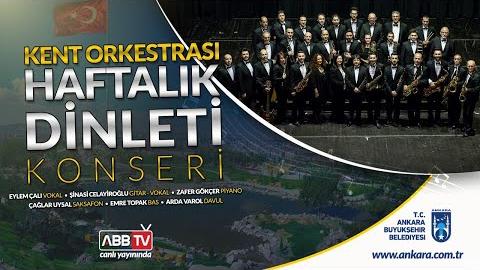 Kent Orkestrası Haftalık Dinletisi