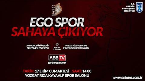 EGO SPOR SAHAYA ÇIKIYOR ABB EGO SPOR & YOZGAT AİLE VE SOSYAL POLİTİKALAR SPOR KULÜBÜ