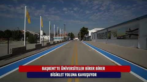 BAŞKENT'TE ÜNİVERSİTELER BİRER BİRER BİSİKLET YOLLARINA KAVUŞUYOR