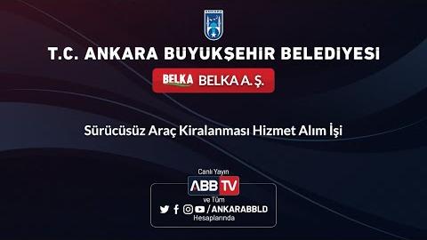 BELKA A.Ş. Sürücüsüz Araç Kiralama Hizmet Alım İşi