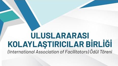 İAF (ULUSARASI KOLAYLAŞTIRICILAR BİRLİĞİ) ÖDÜL TÖRENİ