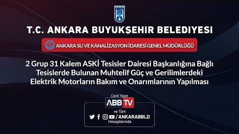 2 Grup 31 Kalem ASKİ Tesisler Dairesi Başkanları Tesisleri Bulunan Muhtelif Güç ve Gerilimlerdeki El