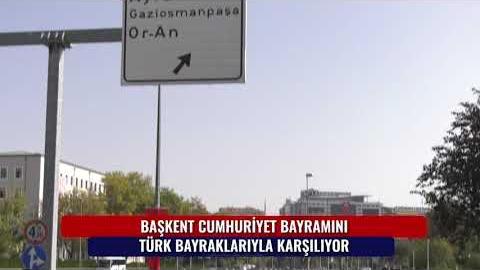 BAŞKENT CUMHURİYET BAYRAMINI TÜRK BAYRAKLARIYLA KARŞILIYOR