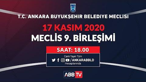 T.C. ANKARA BÜYÜKŞEHİR BELEDİYE MECLİSİ KASIM AYI TOPLANTISI 9.BİRLEŞİMİ