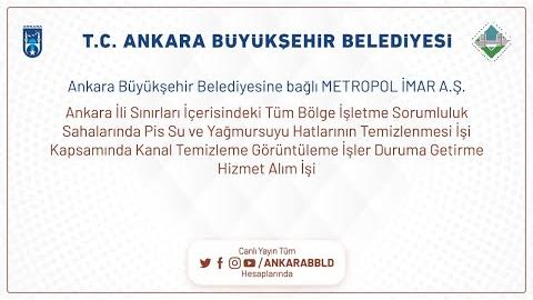 ANKARA İLİ SINIRLARI İÇERİSİNDEKİ PİS SU VE YAĞMURSUYU HATLARININ TEMİZLENMESİ  HİZMET ALIM İŞİ