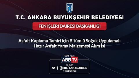 FEN İŞLERİ DAİRESİ BAŞKANLIĞI  Asfalt Kaplama Tamiri İçin Bitümlü Asfalt Yama Malz.Alım İşi