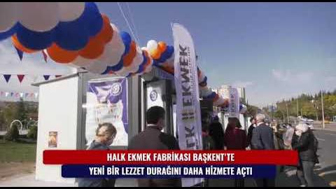 HALK EKMEK FABRİKASI BAŞKENT'TE YENİ LEZZET DURAĞINI HİZMETE AÇTI