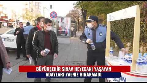 BÜYÜKŞEHİR SINAV HEYECANI YAŞAYAN ADAYLARI YALNIZ BIRAKMADI