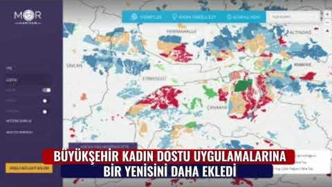 BÜYÜKŞEHİR’DEN KADIN DOSTU BİR UYGULAMA DAHA: “MOR HARİTAM”