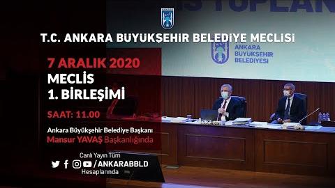 T.C. ANKARA BÜYÜKŞEHİR BELEDİYESİ MECLİS TOPLANTISI ARALIK AYI 1. BİRLEŞİMİ