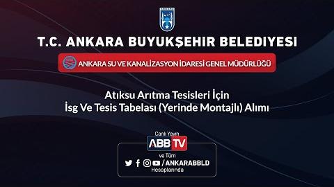 ASKİ - Atıksu Arıtma Tesisleri İçin İsg ve Tesis Tabelası Alımı