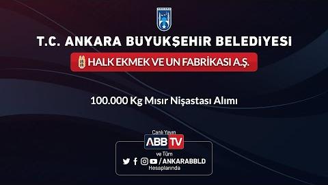 HALK EKMEK VE UN FABRİKASI A.Ş. 100.000 Kg Mısır Nişanstası Alımı