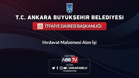 İTFAİYE DAİRESİ BAŞKANLIĞI Hırdavat Malzemesi Alım İşi