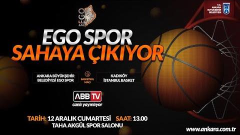 ABB EGOSPOR vs KADIKÖY ISTANBUL SK BASKETBOL MÜSABAKASI