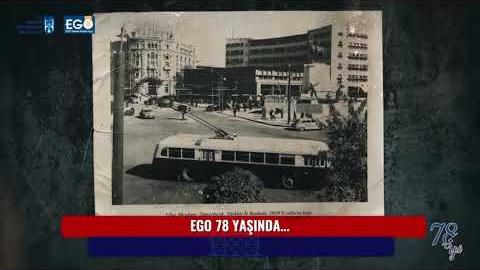 EGO GENEL MÜDÜRLÜĞÜ 78 YAŞINDA