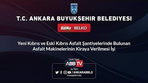 BELKO A.Ş.Yeni Kıbrıs ve Eski Kıbrıs Asfalt Şantiyelerinde Asfalt Makinelerinin Kiraya Verilmesi İşi