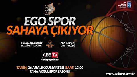 ABB EGO SPOR & ÇÖZÜM ANKARA KOLEJİ BASKETBOL MÜSABAKASI