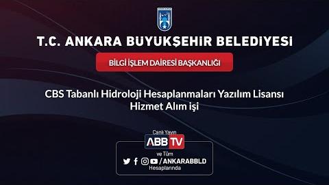 BİLGİ İŞLEM DAİRESİ BAŞKANLIĞI CBS Tabanlı Hidroloji Hesaplanmaları Yazılım Lisansı Hizmet Alım İşi