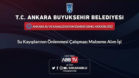 ASKİ GENEL MÜDÜRLÜĞÜ Su Kayıplarının Önlenmesi Çalışması Malzeme Alım İşi