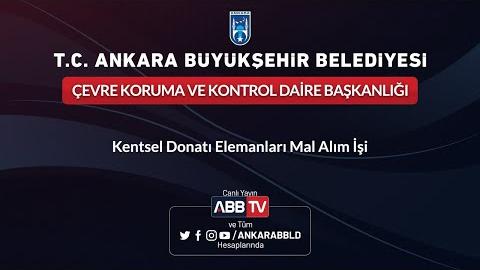 ÇEVRE KORUMA ve KONTROL DAİRE BAŞKANLIĞI Kentsel Donatı Elemanları Mal Alım İşi