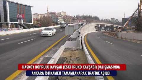 HASKÖY KÖPRÜLÜ KAVŞAK ÇALIŞMASINDA ANKARA İSTİKAMETİ TAMAMLANARAK TRAFİĞE AÇILDI