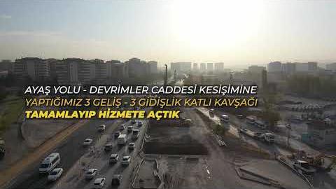 AYAŞ YOLU - DEVRİMLER CADDESİ KESİŞİMİNE YAPTIĞIMIZ KATLI KAVŞAĞI BAŞKENTLİLERİN HİZMETİNE AÇTIK