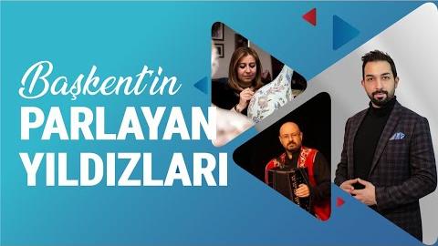 Başkent’in Parlayan Yıldızları 16. Bölüm (Almula İdil Kılıç, Ejder Orkun Kılıç)