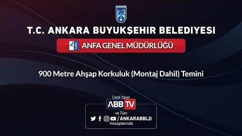 ANFA GENEL MÜDÜRLÜĞÜ 900 Metre Ahşap Korkuluk (Montaj Dahil) Temini