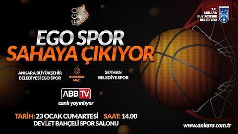 ABB EGO S.K. & SEYHAN BLD. S.K. BASKETBOL MÜSABAKASI