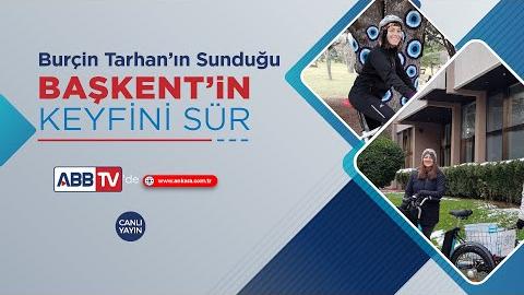 BAŞKENT'İN KEYFİNİ SÜR