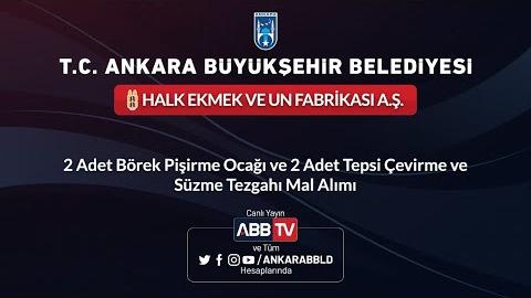 HALK EKMEK VE UN FABRİKASI A.Ş. 2 Ad. Börek Pişirme Ocağı ve 2 Ad. Tepsi Çevirme ve Süzme Tezgahı Al