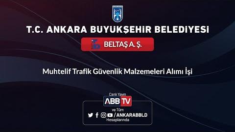 BELTAŞ A.Ş. Muhtelif Trafik Güvenlik Malzemeleri Alımı İşi