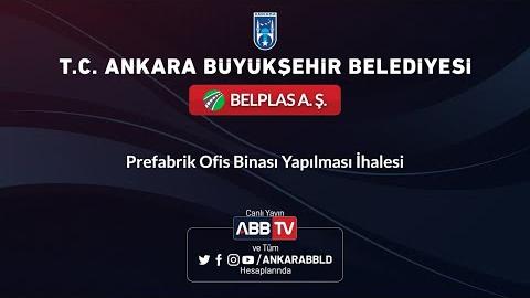 BELPLAS A.Ş. Prefabrik Ofis Binası Yapılması İhalesi