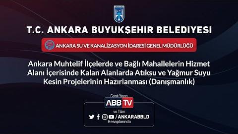 ASKİ GENEL MÜDÜRLÜĞÜ Atıksu ve Yağmur Suyu Kesin Projelerinin Hazırlanması