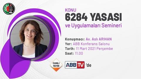 KONU 6284 YASASI ve Uygulama Semineri